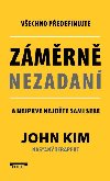 Záměrně nezadaní - Všechno předefinujte a nejprve najděte sami sebe - Kim John