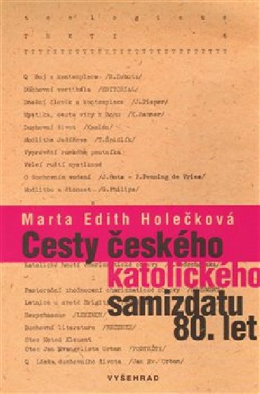 Cesty českého katolického samizdatu 80. let - Marta Edith Holečková