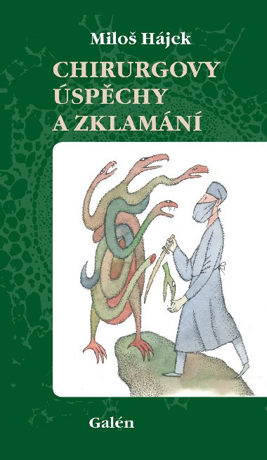 Chirurgovy spchy a zklamn - Milo Hjek 