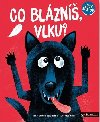 Co blzn, vlku? - Anne-Sophie Baumann; Thomas Baas
