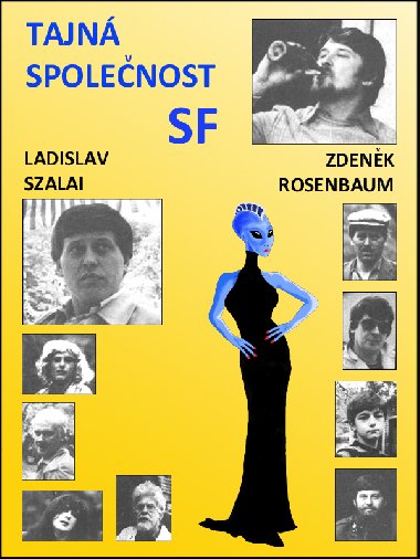 Tajn spolenost SF - Ladislav Szalai , Ladislav Szalai Zdenk Rosenbaum 