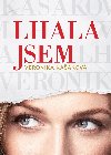 Veronika Kakov: Lhala jsem - 