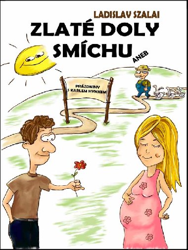 Zlat doly smchu - Ladislav Szalai 