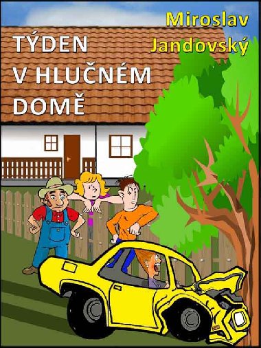 Tden v hlunm dom - Miroslav Jandovsk 