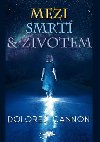 Mezi smrt a ivotem - Dolores Cannon
