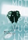Motl v pavuin - Ventluka Ji