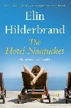 The Hotel Nantucket - Hilderbrand Elin