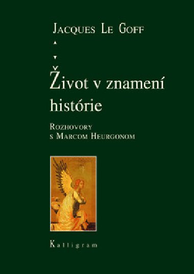 ivot v znamen histrie - Jaques Le Goff
