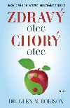 Zdrav otec, chor otec - Glen N. Robinson