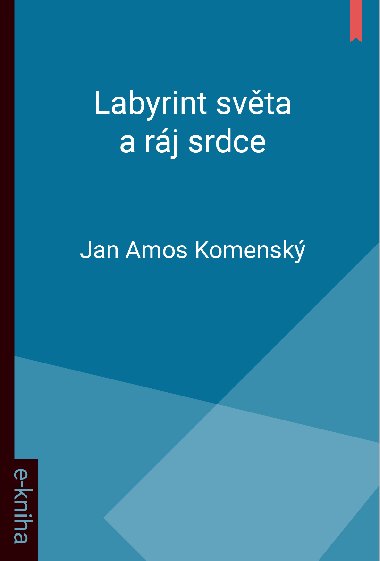 Labyrint svta a rj srdce - Jan Amos Komensk 