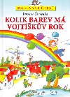 Malovan ten kolik barev m vojtkv rok - Jaromr ervenka; Ji Vanek