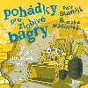Pohdky pro zlobiv bagry - audioknihovna - Stank Petr