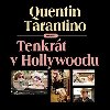 Tenkrát v Hollywoodu - Quentin Tarantino