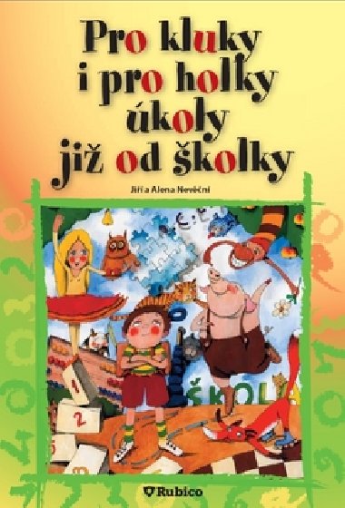 Pro kluky i pro holky koly ji od kolky - Ji Nevn; Alena Nevn