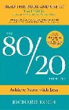 The 80/20 Principle : Achieve More with Less - Koch Richard