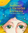 Solfnci a Slunen krlovna - Martina Mia Svobodov