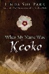 When My Name Was Keoko - Park Linda Sue