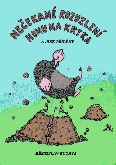 Neekan rozuzlen honu na krtka a jin pbhy - Betislav Buchta 