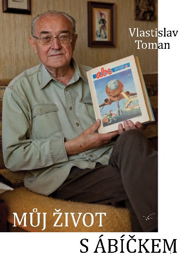 Mj ivot s bkem - Vlastislav Toman 