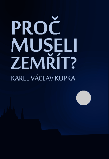 Pro museli zemt? - Karel Vclav Kupka 