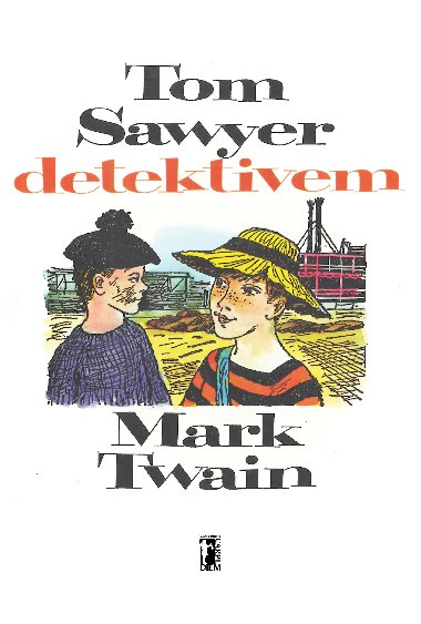 Tom Sawyer detektivem - Mark Twain 
