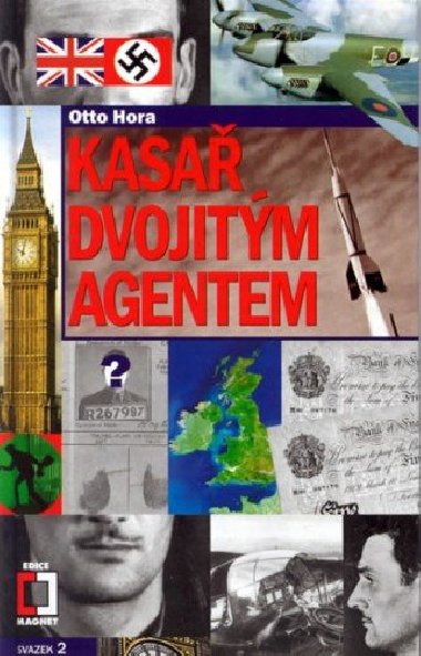 Kasa dvojitm agentem - Otto Hora 