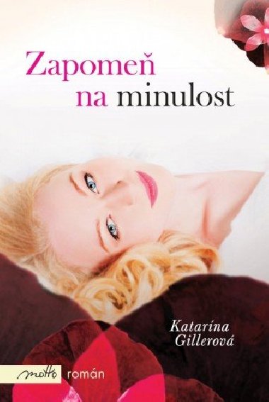 Zapome na minulost - Katarna Gillerov 