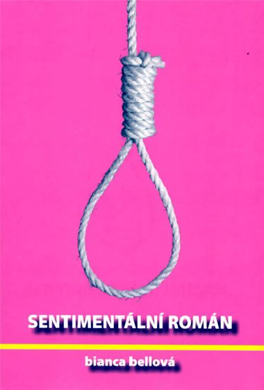 Sentimentální román - Bianca Bellová