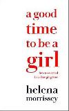 A Good Time to be a Girl - Morrissey Helena