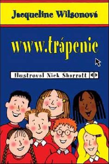 Www.trpenie - Jacqueline Wilsonov; Nick Sharratt