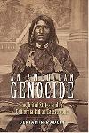 An American Genocide: The United States and the California Indian Catastrophe, 1846-1873 - neuveden