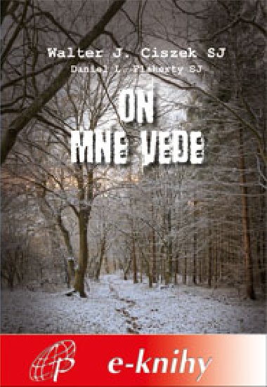 On mne vede - Walter J. Ciszek 