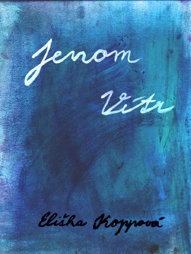 Jenom vtr - Elika Koppov 