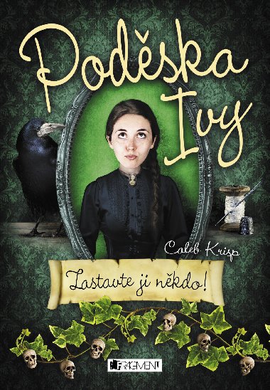 Poděska Ivy - Zastavte ji někdo!  - Caleb Krisp 
