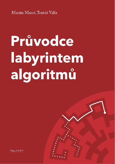 Prvodce labyrintem algoritm - Martin Mare , Martin Mare Tom Valla 