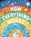 How Everything Works: From Brain Cells to Black Holes - tipl Zdenk, kolektiv autor