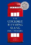 The Cockney Rhyming Slang Dictionary - Tibballs Geoff