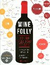 Wine Folly. Use, o treba znaty pro vyno - Puckette Madeline