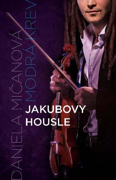 Jakubovy housle - Daniela Mianov 