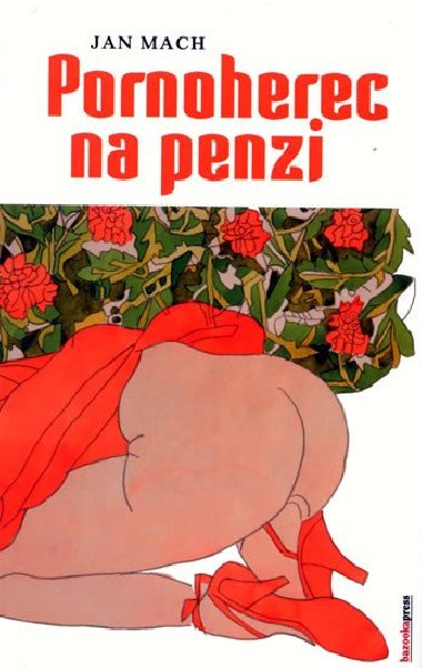 Pornoherec na penzi - Jan Mach