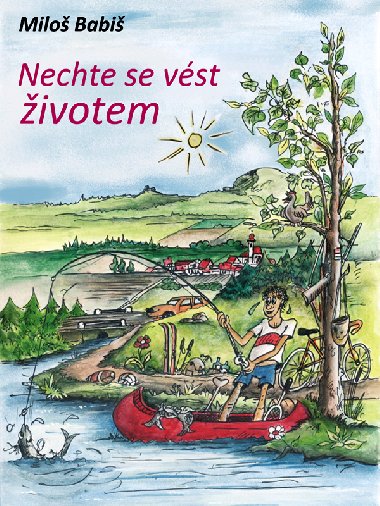 Nechte se vst ivotem - Milo Babi 