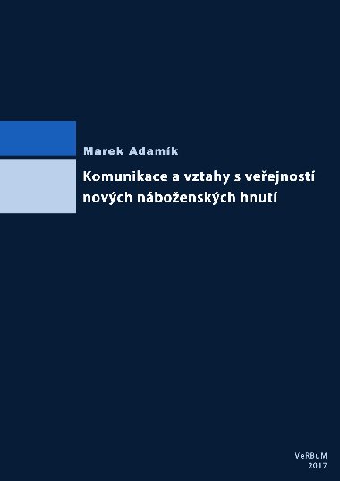 Komunikace a vztahy s veejnost novch nboenskch hnut - Marek Adamk 