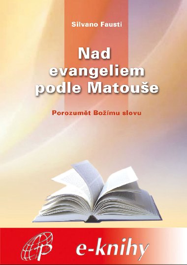 Nad evangeliem podle Matoue - Silvano Fausti 