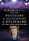 Povdn s hvzdami a bylinkami - Setkn s jednm z nejuznvanjch svtovch astrolog - Emil V. Havelka, Milan Koukal