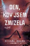 Den, kdy jsem zmizela - Brandi Reeds