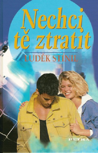 Nechci t ztratit - Ludk Stnil