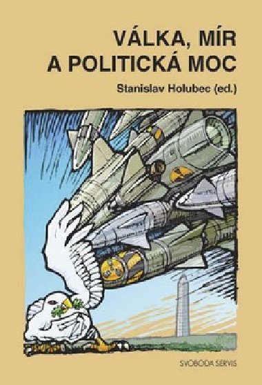 Vlka, mr a politick moc - Stanislav Holubec
