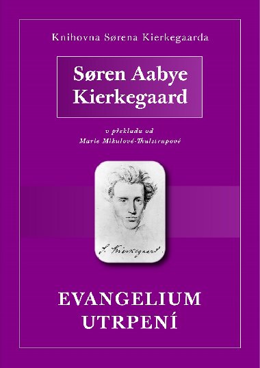 Evangelium utrpen - Soren Aabye Kierkegaard 
