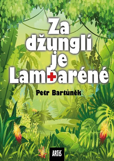 Za dungl je Lambarn - MUDr. Petr Bartnk CSc. 