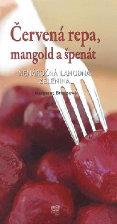 erven repa, mangold a pent - Margaret Briggs